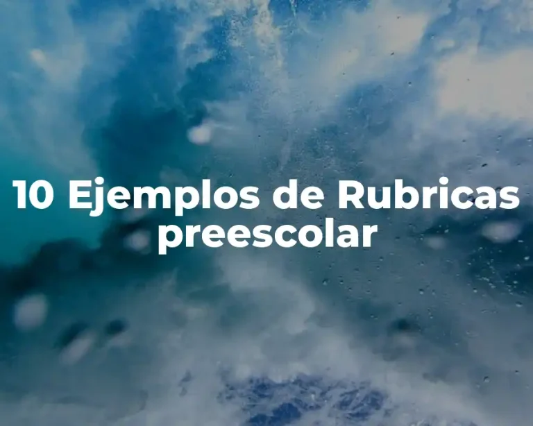 10 Ejemplos de Rubricas preescolar