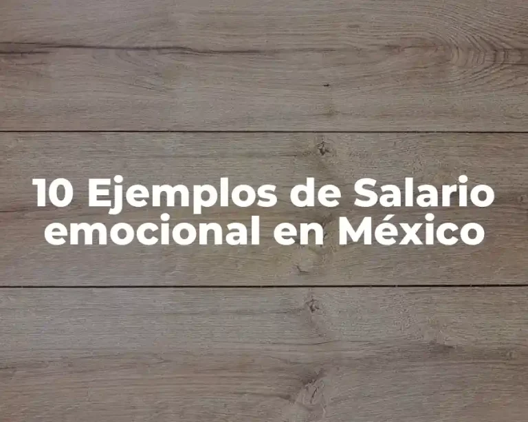 10 Ejemplos de Salario emocional en México
