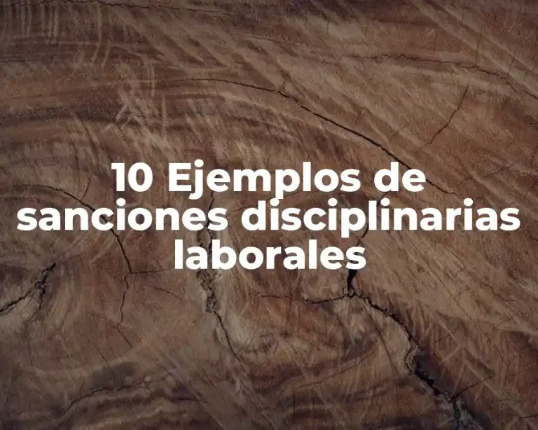 10 Ejemplos de sanciones disciplinarias laborales