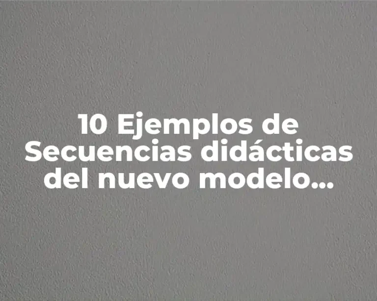 10 Ejemplos de Secuencias didácticas del nuevo modelo educativo de administración