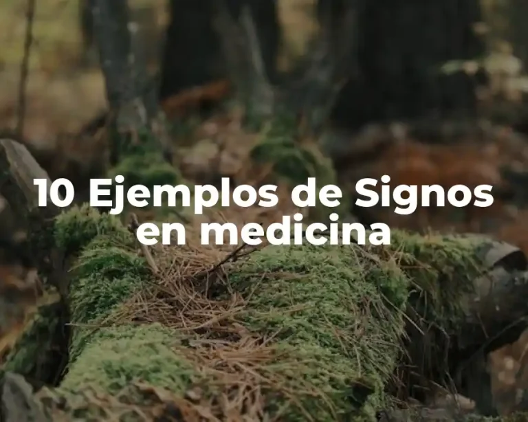 10 Ejemplos de Signos en medicina
