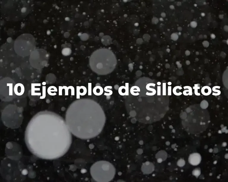 10 Ejemplos de Silicatos