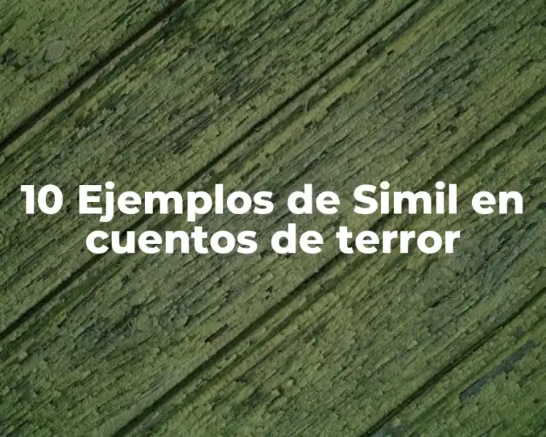 10 Ejemplos de Simil en cuentos de terror