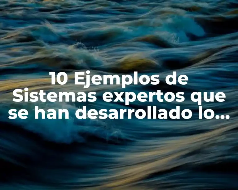 10 Ejemplos de Sistemas expertos que se han desarrollado lo agrícola