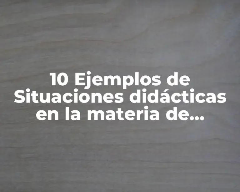 10 Ejemplos de Situaciones didácticas en la materia de administración