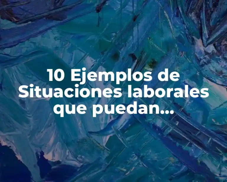 10 Ejemplos de Situaciones laborales que puedan considerarse un trabajo alienante