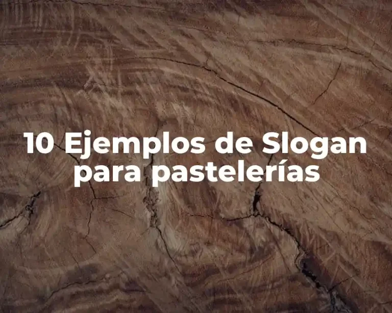 10 Ejemplos de Slogan para pastelerías