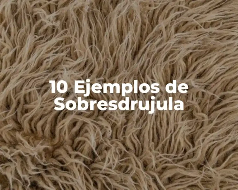 10 Ejemplos de Sobresdrujula