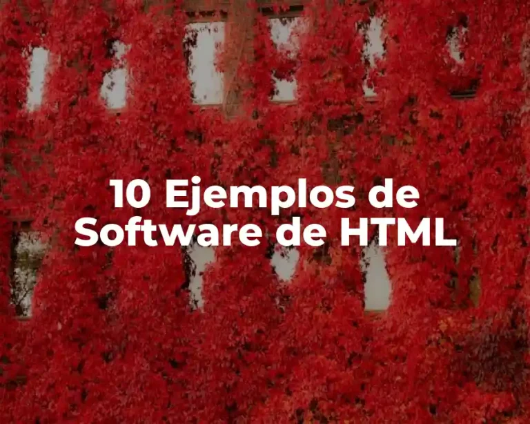 10 Ejemplos de Software de HTML