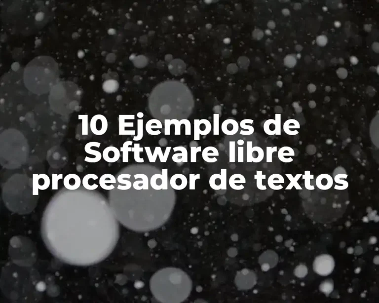 10 Ejemplos de Software libre procesador de textos