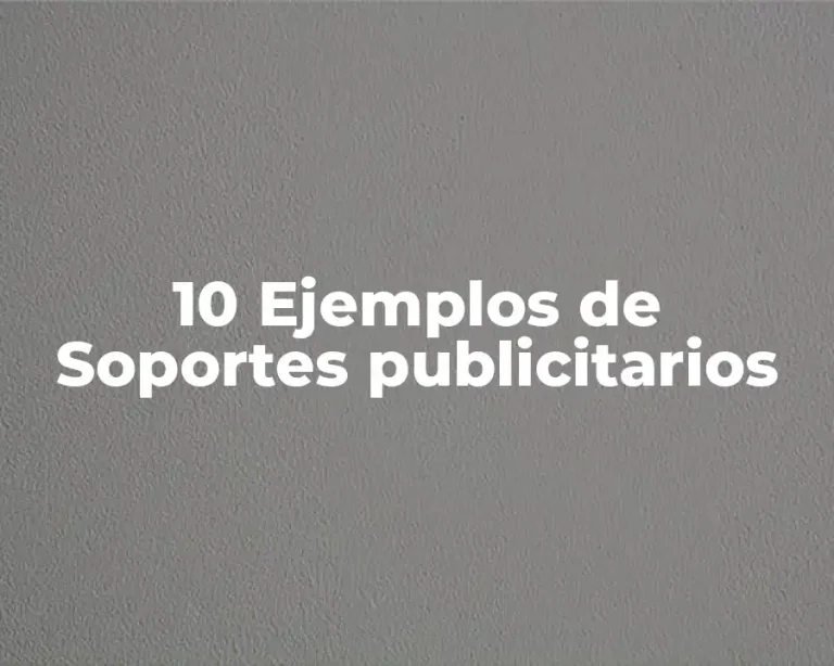 10 Ejemplos de Soportes publicitarios