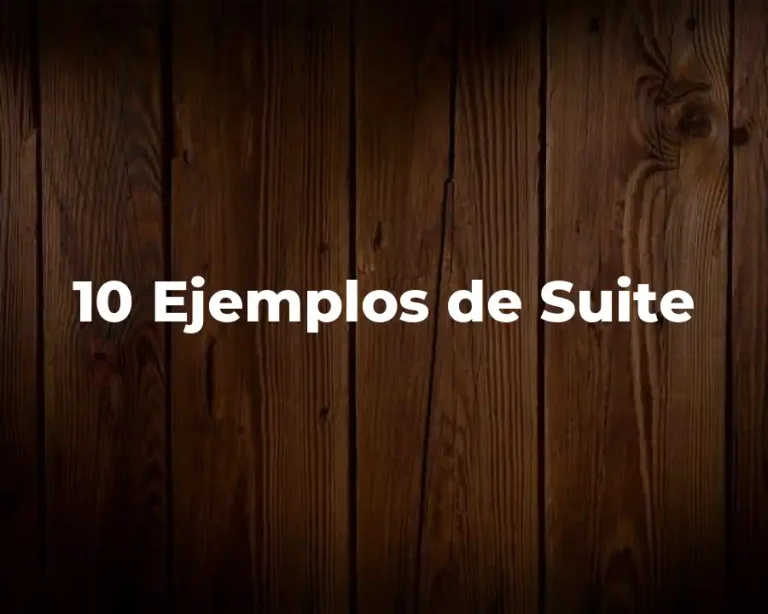 10 Ejemplos de Suite
