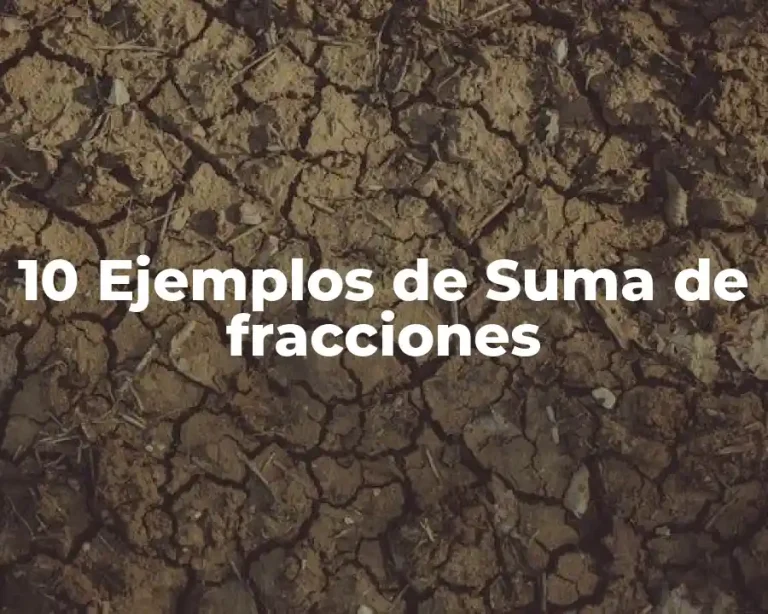 10 Ejemplos de Suma de fracciones