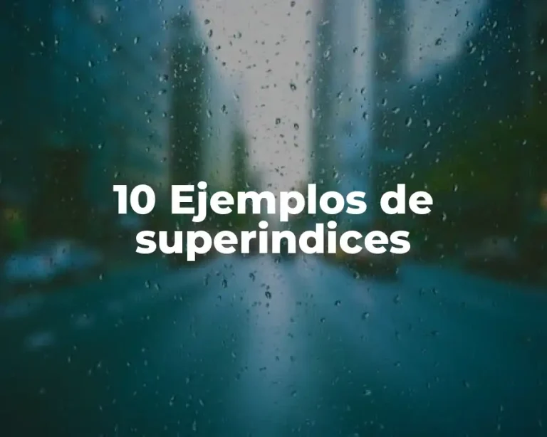 10 Ejemplos de superindices