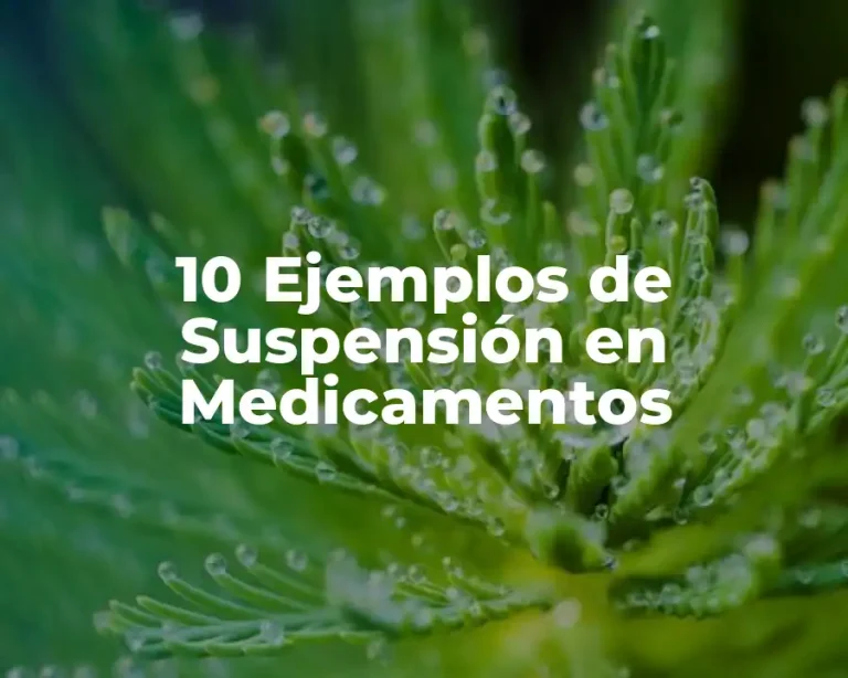 10 Ejemplos de Suspensión en Medicamentos