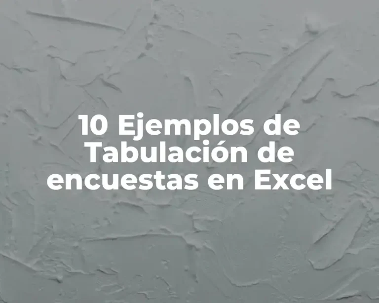 10 Ejemplos de Tabulación de encuestas en Excel