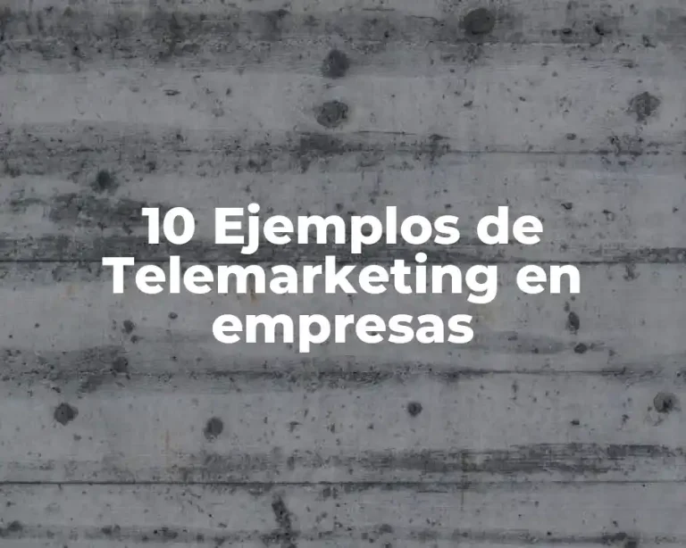 10 Ejemplos de Telemarketing en empresas