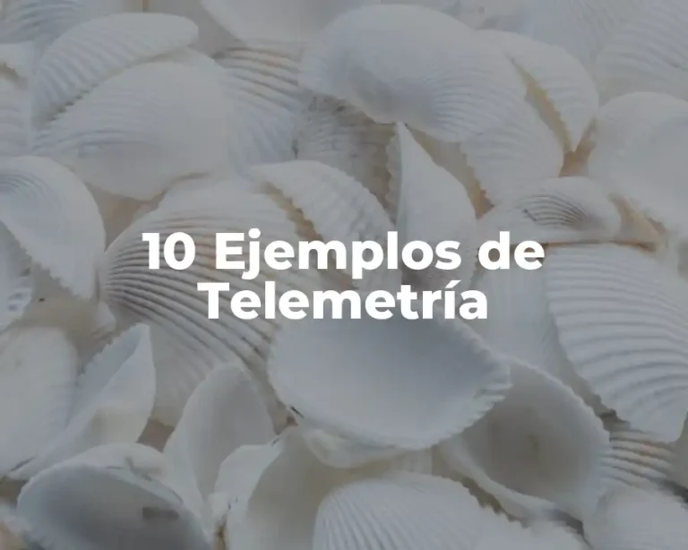 10 Ejemplos de Telemetría