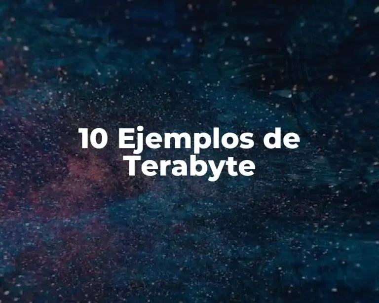 10 Ejemplos de Terabyte