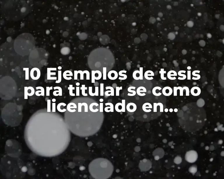 10 Ejemplos de tesis para titular se como licenciado en enfermeria