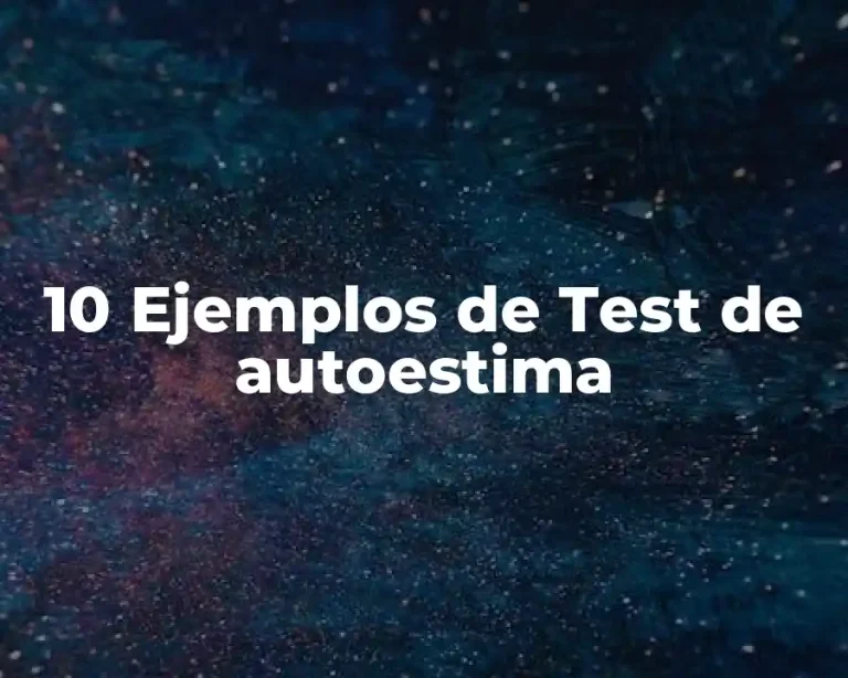 10 Ejemplos de Test de autoestima