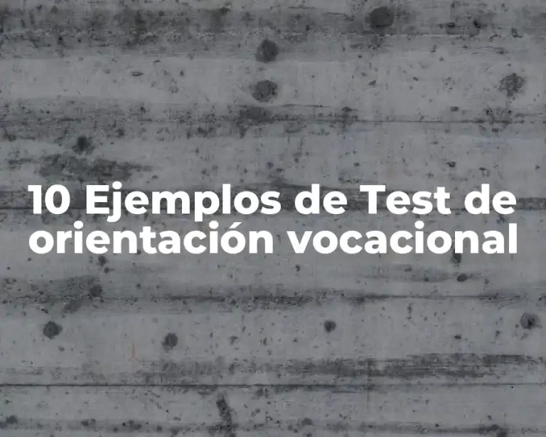 10 Ejemplos de Test de orientación vocacional