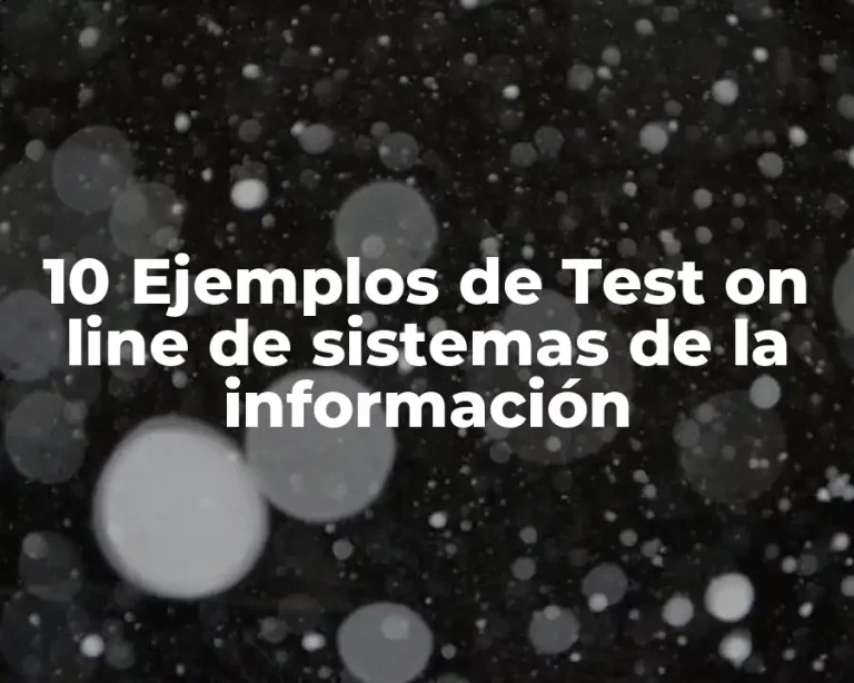 10 Ejemplos de Test on line de sistemas de la información