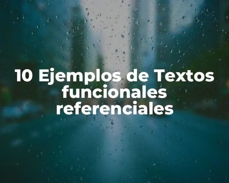10 Ejemplos de Textos funcionales referenciales