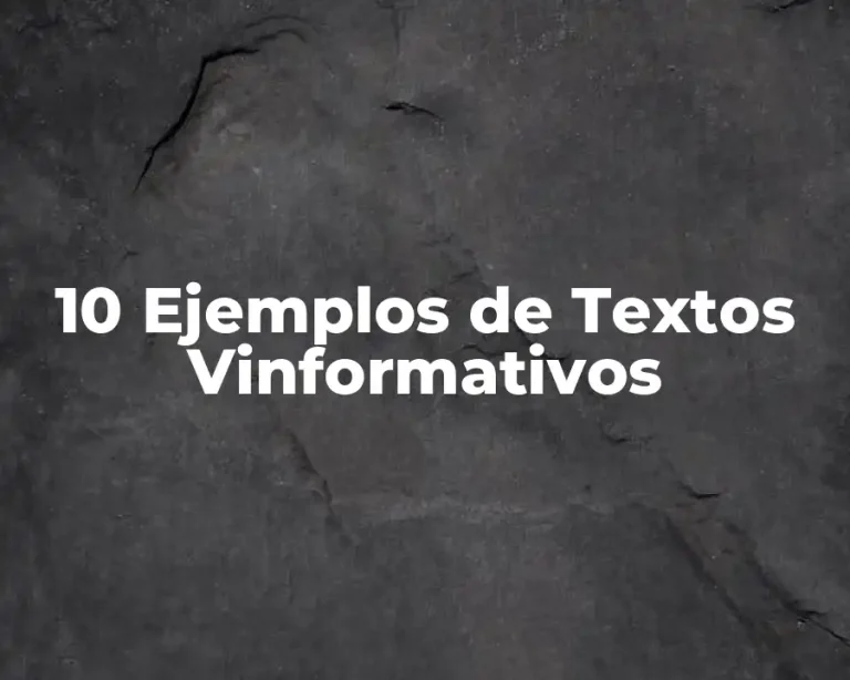 10 Ejemplos de Textos Vinformativos