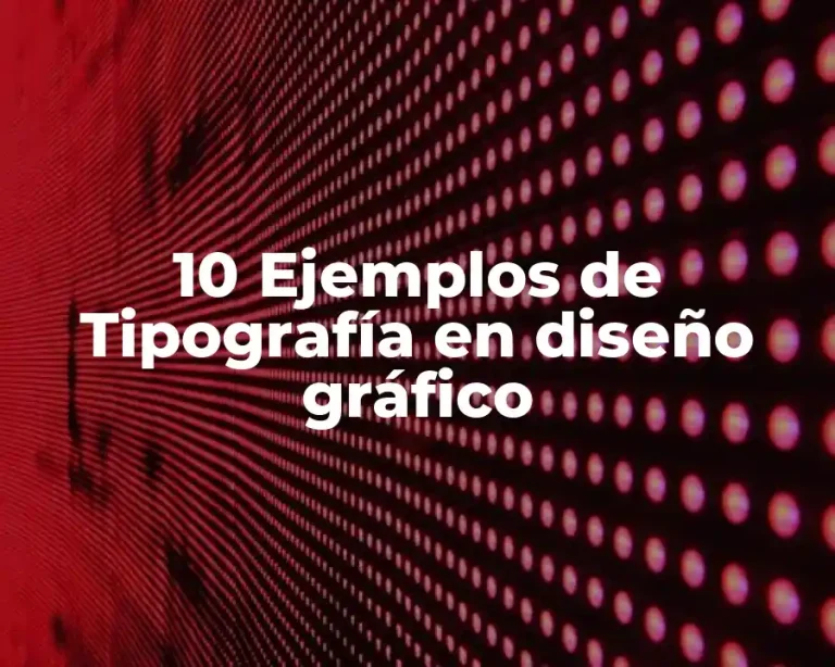 10 Ejemplos de Tipografía en diseño gráfico