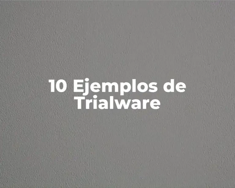 10 Ejemplos de Trialware