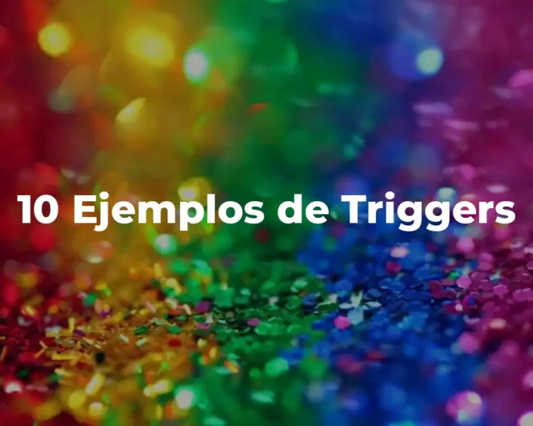 10 Ejemplos de Triggers
