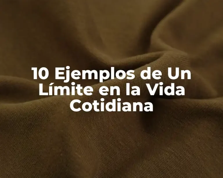 10 Ejemplos de Un Límite en la Vida Cotidiana
