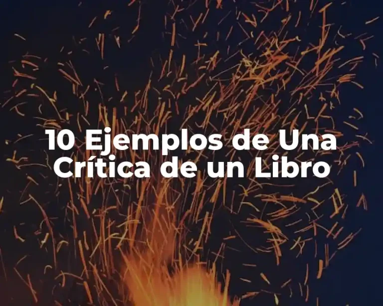 10 Ejemplos de Una Crítica de un Libro