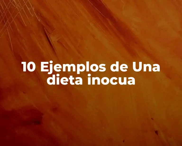 10 Ejemplos de Una dieta inocua