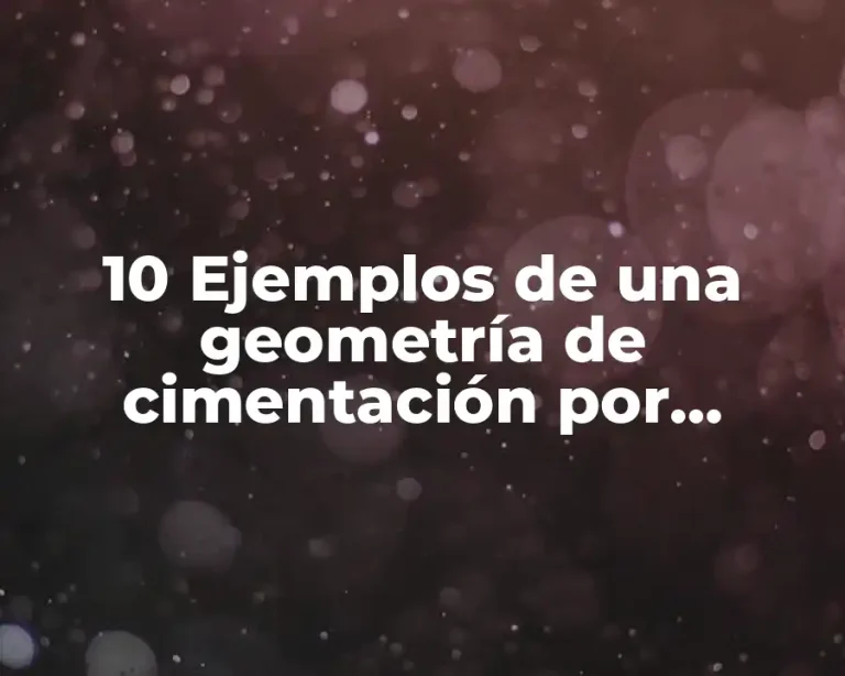 10 Ejemplos de una geometría de cimentación por capacidad de carga