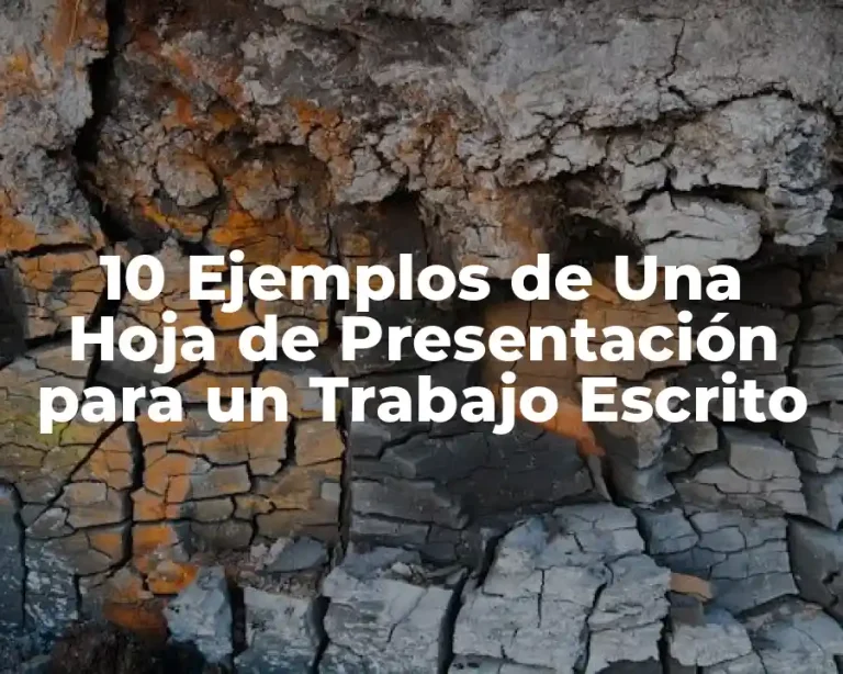 10 Ejemplos de Una Hoja de Presentación para un Trabajo Escrito