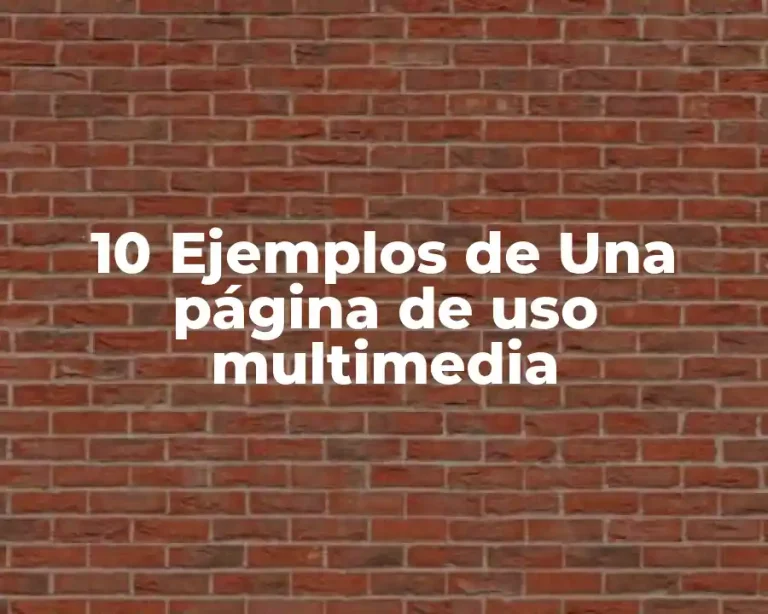 10 Ejemplos de Una página de uso multimedia