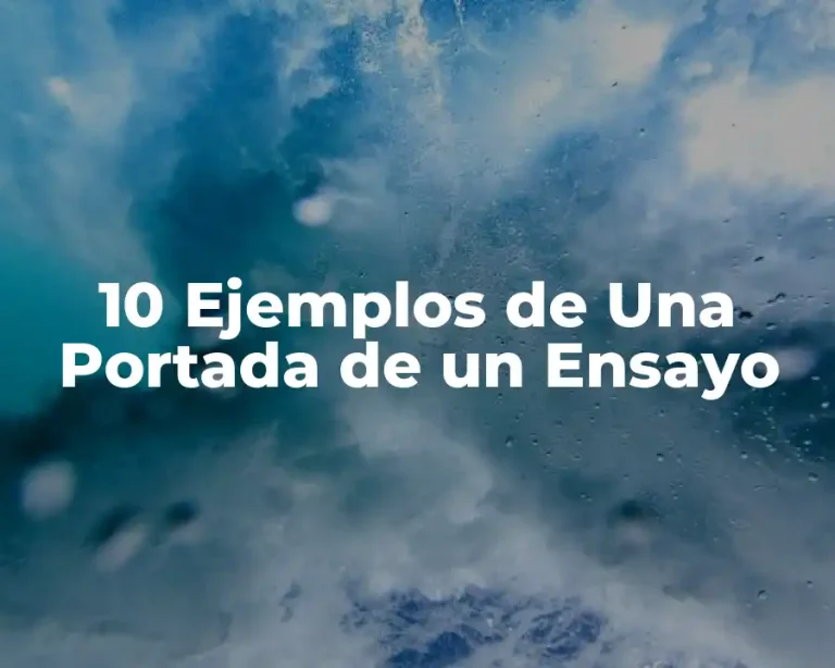 10 Ejemplos de Una Portada de un Ensayo