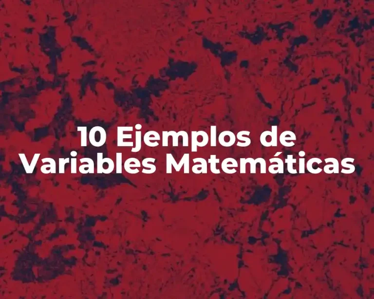 10 Ejemplos de Variables Matemáticas