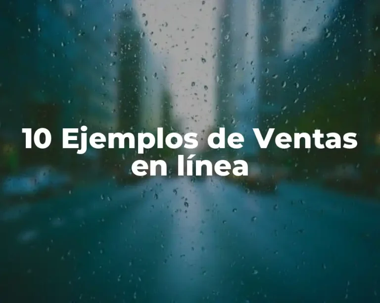 10 Ejemplos de Ventas en línea