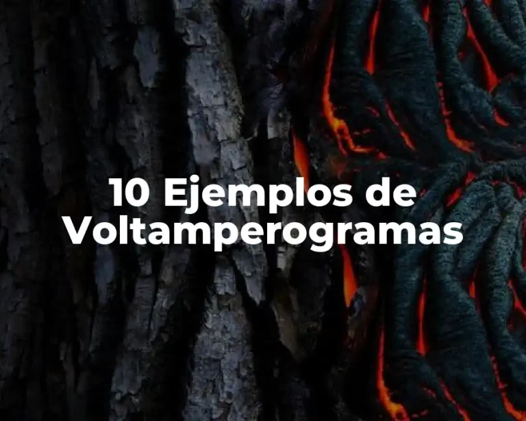 10 Ejemplos de Voltamperogramas