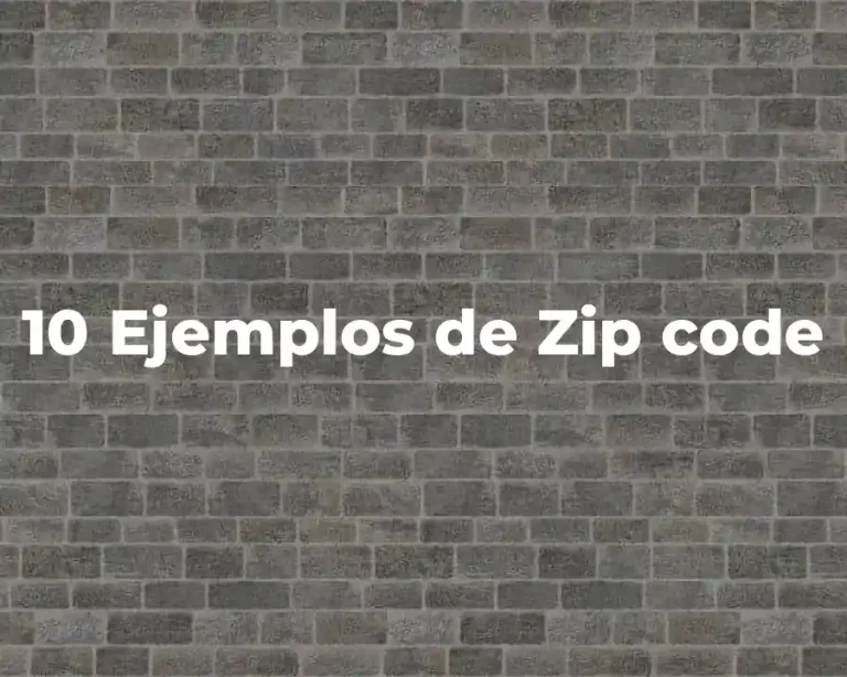 10 Ejemplos de Zip code