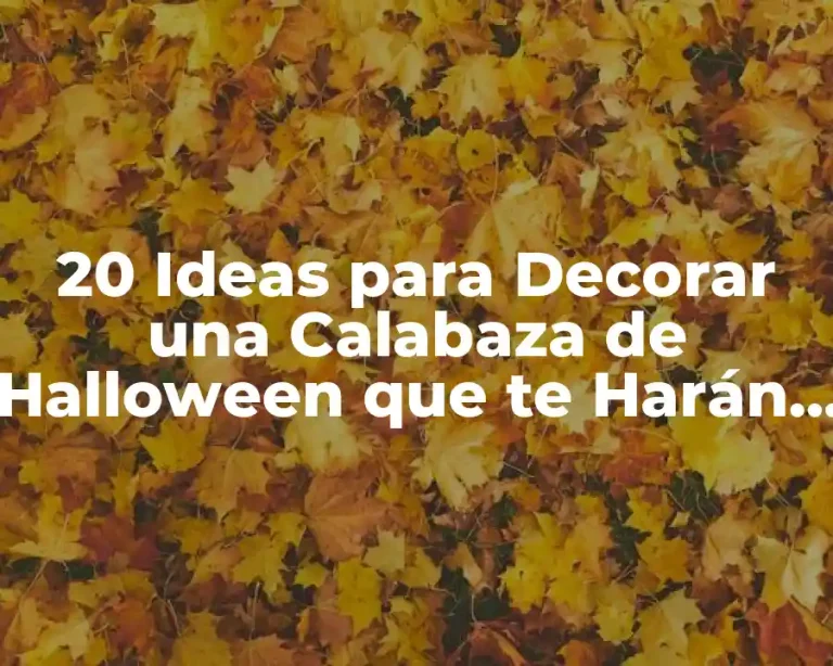 20 Ideas para Decorar una Calabaza de Halloween que te Harán Brillar