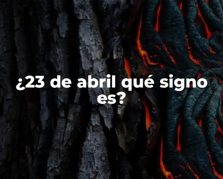 ¿23 de abril qué signo es?