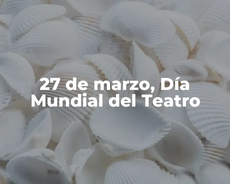 27 de marzo, Día Mundial del Teatro