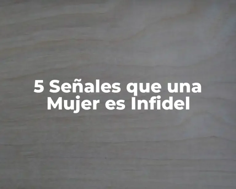 5 Señales que una Mujer es Infidel