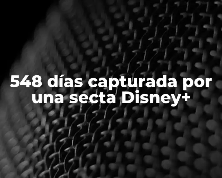 548 días capturada por una secta Disney+