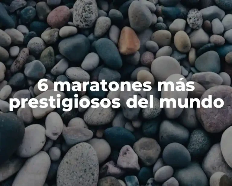 6 maratones más prestigiosos del mundo