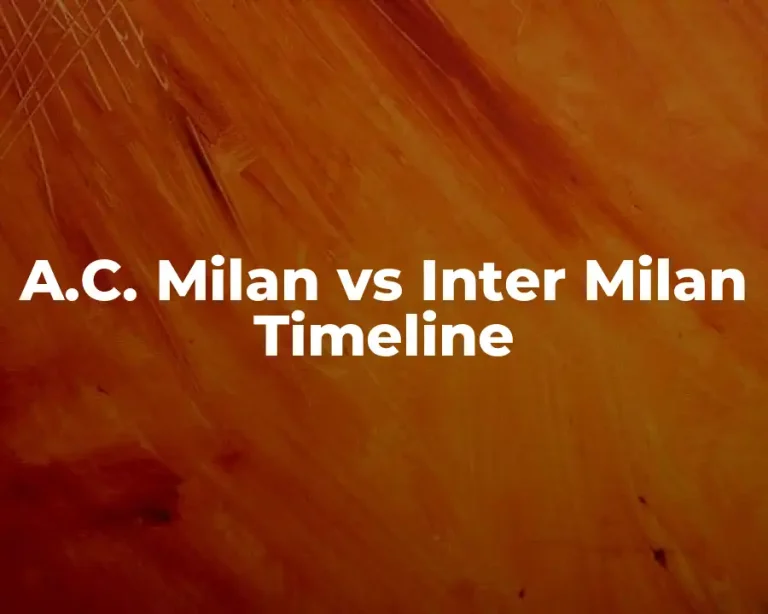 A.C. Milan vs Inter Milan Timeline